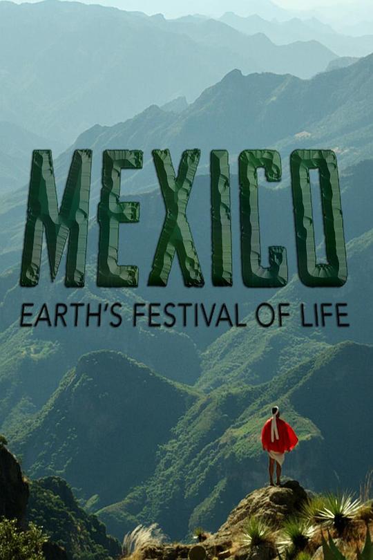 [BT下载][墨西哥：地球生命的狂欢/Mexico: Earth's Festival Of Life(全3集)] [英国][纪录片][2017] [英语中字][1080P]