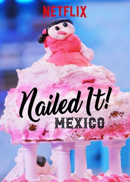 [BT下载][菜鸟烘焙大赛：墨西哥 Nailed.It.Mexico 第三季][全06集]