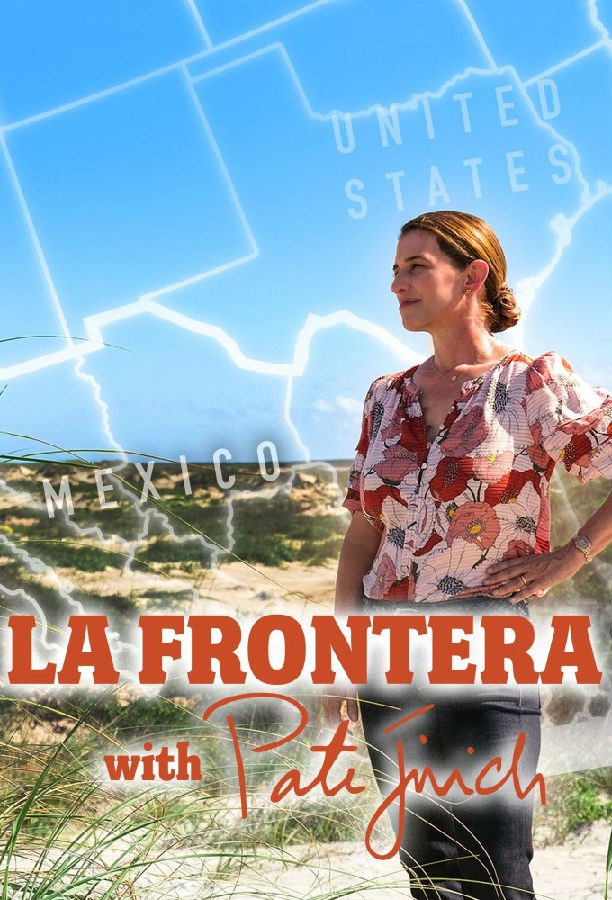 [BT下载][La Frontera with Pati Jinich 第一季][全集]